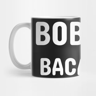 bobby bacala shirt Mug